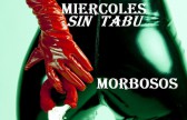 MIERCOLES MORBOSOS SIN TABU