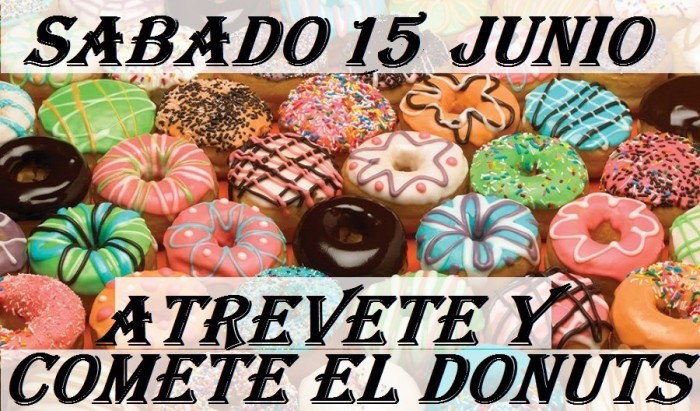 Atrevete a Comerte el Donuts