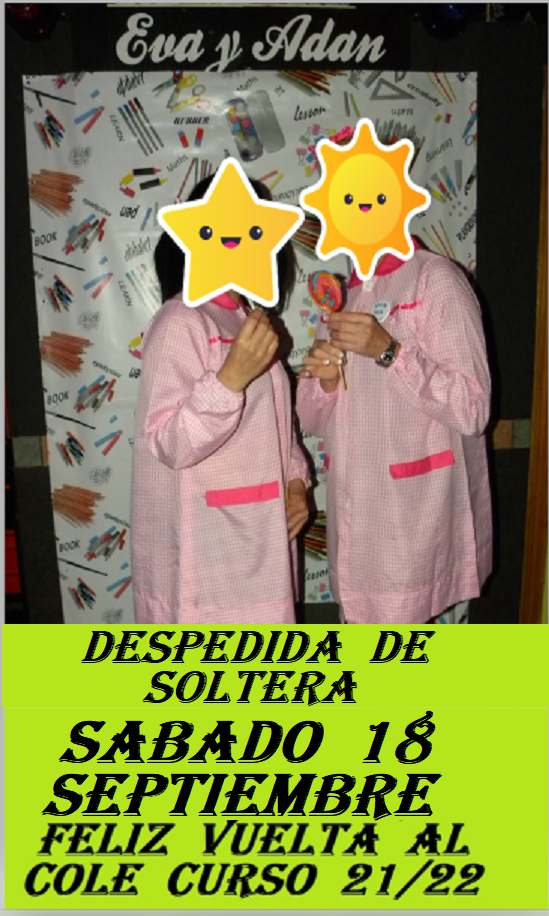 FELIZ VUELTA  AL COLE Y DESPEDIDA DE SOLTERA
